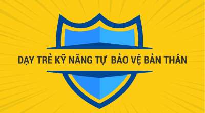 Dạy trẻ kỹ năng tự bảo vệ bản thân